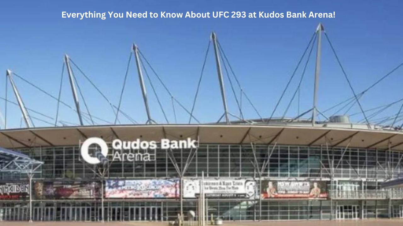 Everything You Need to Know About UFC 293 at Kudos Bank Arena!