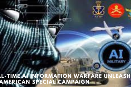 Real-Time AI Information Warfare Unleashed by American Special Campaign